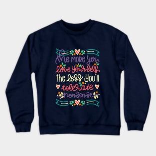 The More You Love Yourself quote Crewneck Sweatshirt